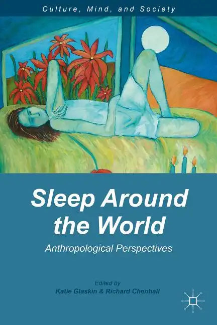 Sleep Around the World: Anthropological Perspectives - Hardcover