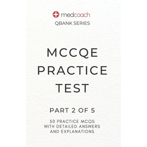 MCCQE Practice Test: Part 2 of 5 - Paperback