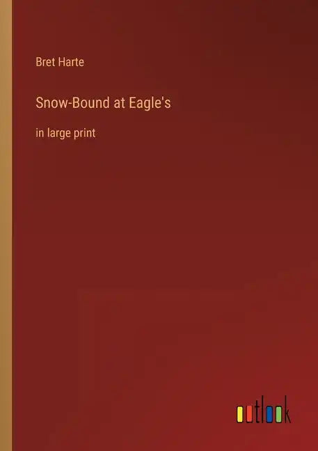 Snow-Bound at Eagle's: in large print - Paperback