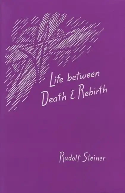 Life Between Death and Rebirth: The Active Connection Between the Living and the Dead (Cw 140) - Paperback