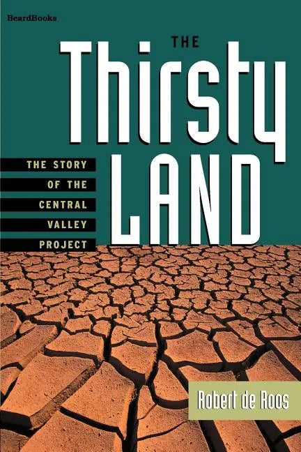 The Thirsty Land: The Story of the Central Valley Project - Paperback