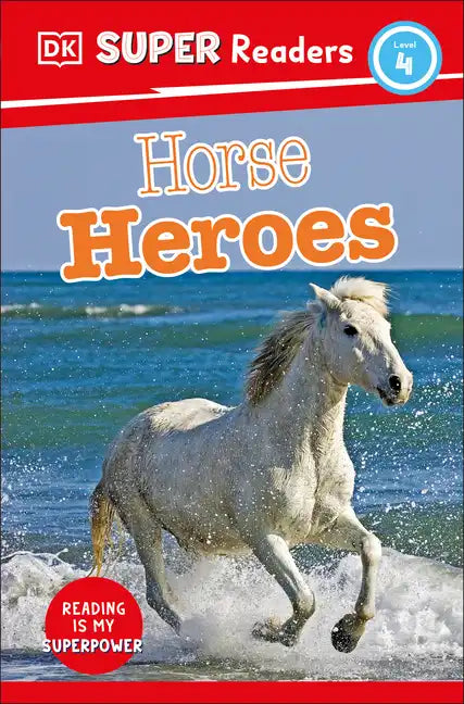 DK Super Readers Level 4 Horse Heroes - Paperback