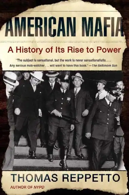 American Mafia: A History of Its Rise to Power - Paperback