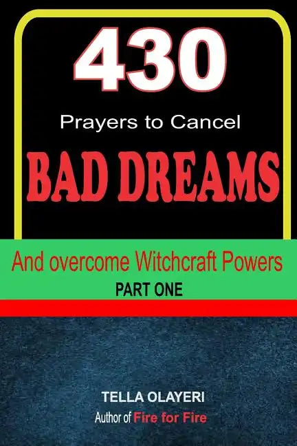 430 Prayers to Cancel Bad Dreams and Overcome Witchcraft Powers part one - Paperback