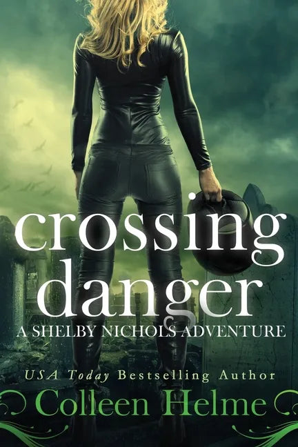 Crossing Danger: A Shelby Nichols Adventure - Paperback