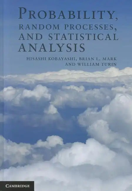 Probability, Random Processes, and Statistical Analysis - Hardcover