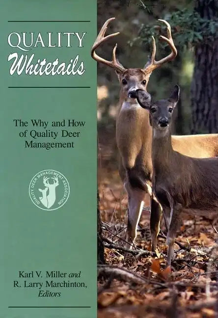 Quality Whitetails: The Why and How of Quality Deer Management - Paperback