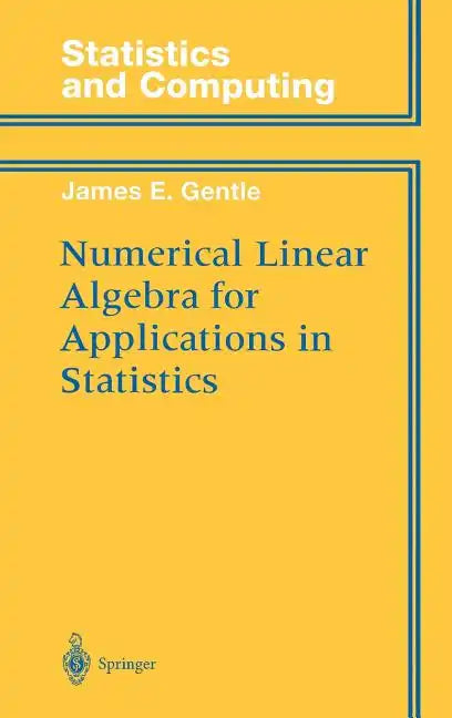 Numerical Linear Algebra for Applications in Statistics - Hardcover