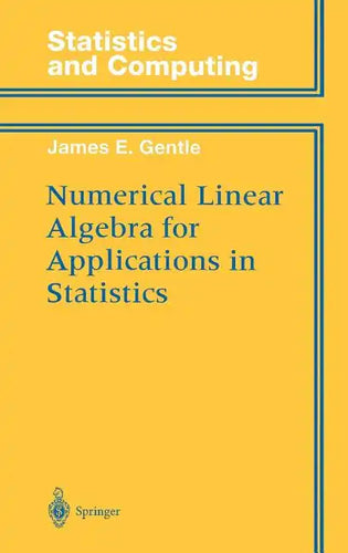 Numerical Linear Algebra for Applications in Statistics - Hardcover