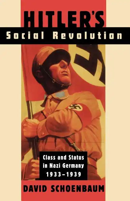 Hitler's Social Revolution: Class and Status in Nazi Germany, 1933-1939 - Paperback