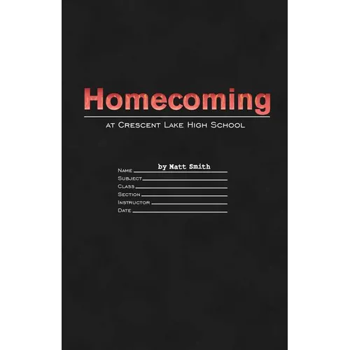 Homecoming at Crescent Lake High School - Paperback