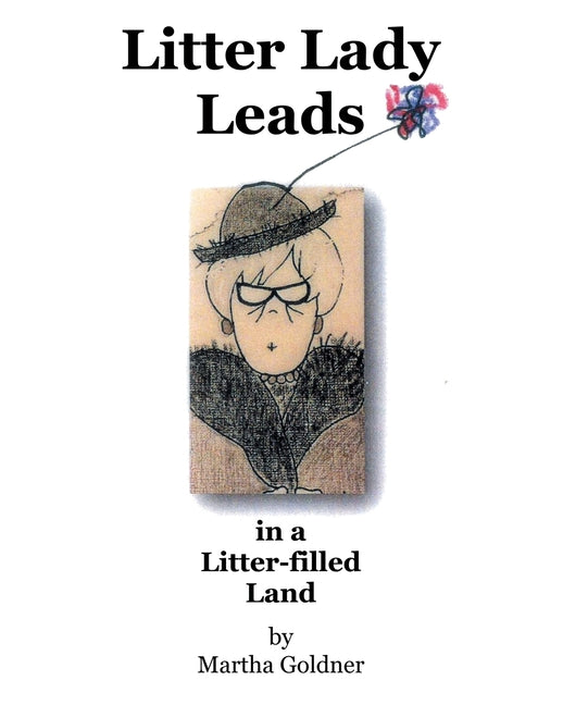 Litter Lady Leads: in a Litter-filled Land - Paperback