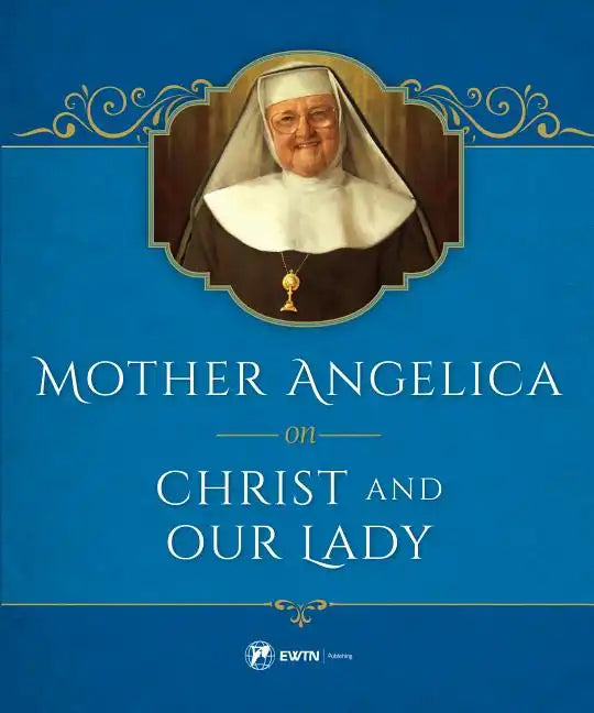 Mother Angelica on Christ and Our Lady - Paperback