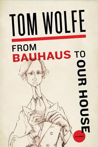 From Bauhaus to Our House - Paperback