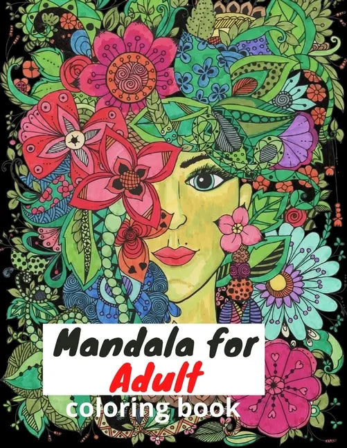 Mandala: Mandalas Adult Coloring Book:: The best collection of Mandalas designed for Stress Relief and Relaxation. - Paperback