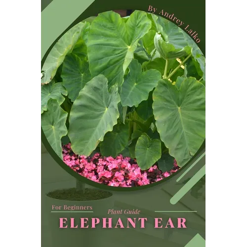 Elephant Ear: Plant Guide - Paperback