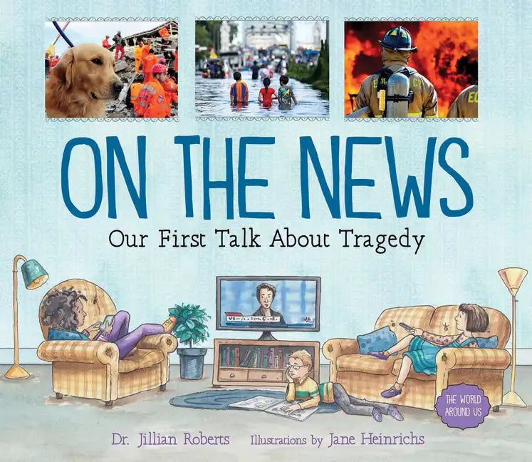 On the News: Our First Talk about Tragedy - Hardcover