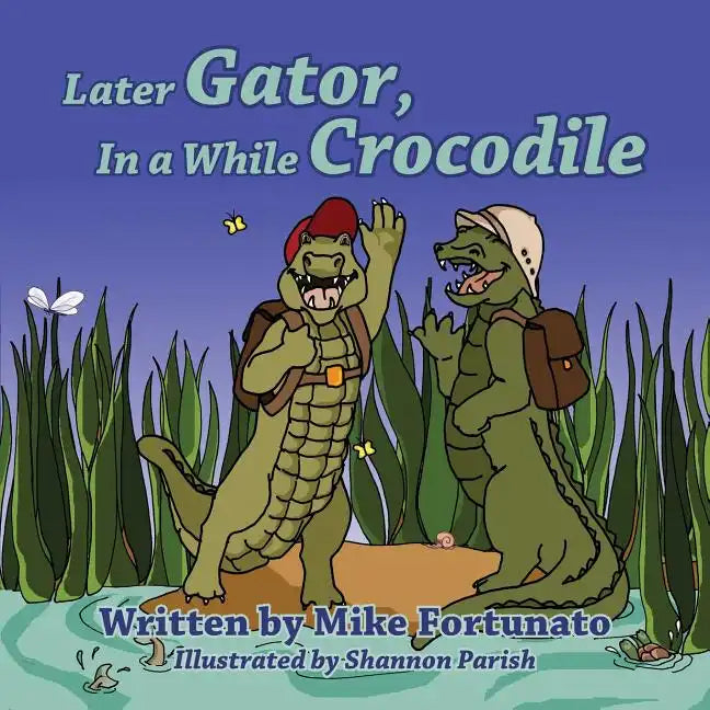 Later Gator, in a While Crocodile - Paperback