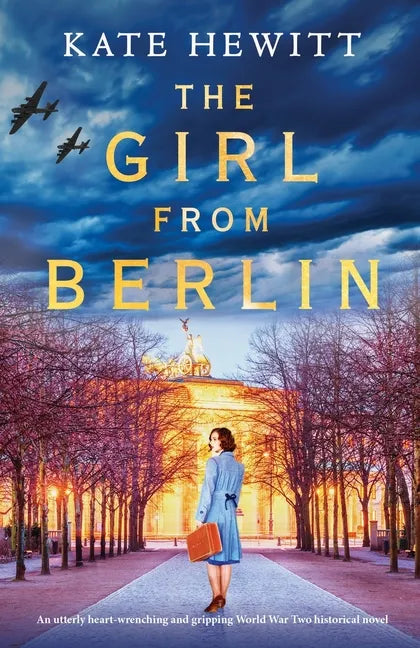 The Girl from Berlin: An utterly heart-wrenching and gripping World War Two historical novel - Paperback