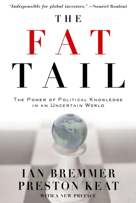 The Fat Tail: The Power of Political Knowledge in an Uncertain World - Paperback