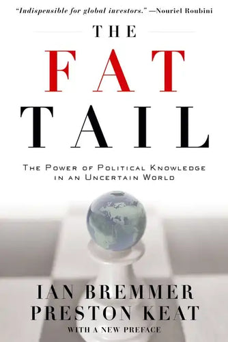 The Fat Tail: The Power of Political Knowledge in an Uncertain World - Paperback