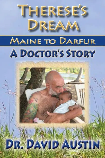 Therese's Dream: Maine to Darfur: A Doctor's Story - Paperback