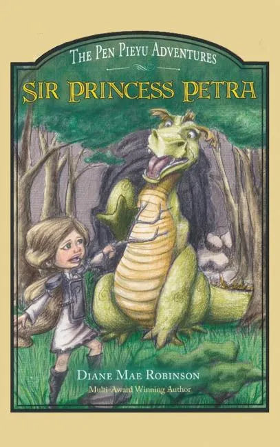 Sir Princess Petra: The Pen Pieyu Adventures - Hardcover
