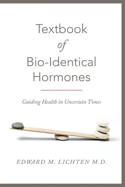 Textbook of Bio-Identical Hormones - Paperback
