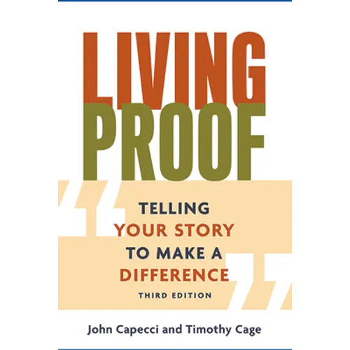 Living Proof: Telling Your Story to Make a Difference - Paperback