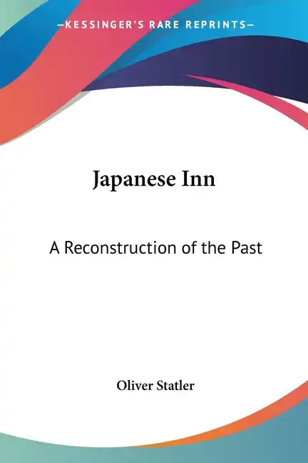 Japanese Inn: A Reconstruction of the Past - Paperback