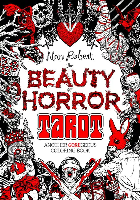 The Beauty of Horror: Tarot Coloring Book: Another Goregeous Coloring Book - Paperback