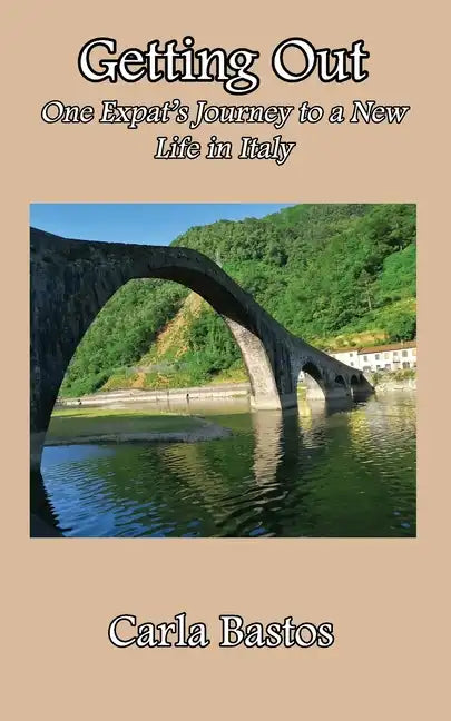 Getting Out: One Expat's Journey to a New Life in Italy - Paperback