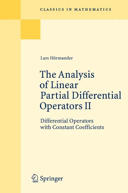 The Analysis of Linear Partial Differential Operators II: Differential Operators with Constant Coefficients - Paperback