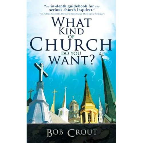 What Kind of Church Do You Want? - Paperback