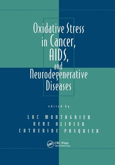 Oxidative Stress in Cancer, Aids, and Neurodegenerative Diseases - Paperback