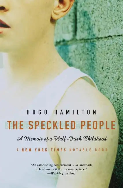 The Speckled People: A Memoir of a Half-Irish Childhood - Paperback