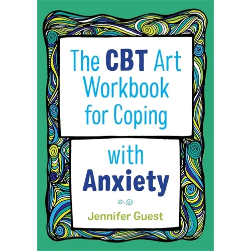 The CBT Art Workbook for Coping with Anxiety - Paperback