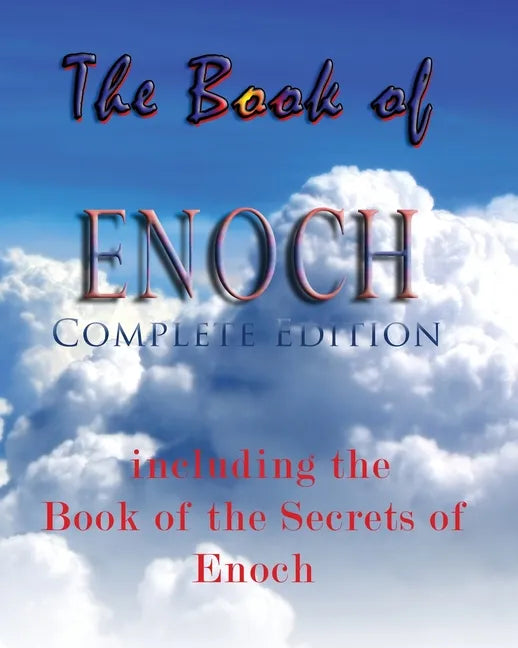 The Book Of Enoch, Complete Edition: Including The Book Of The Secrets Of Enoch - Paperback