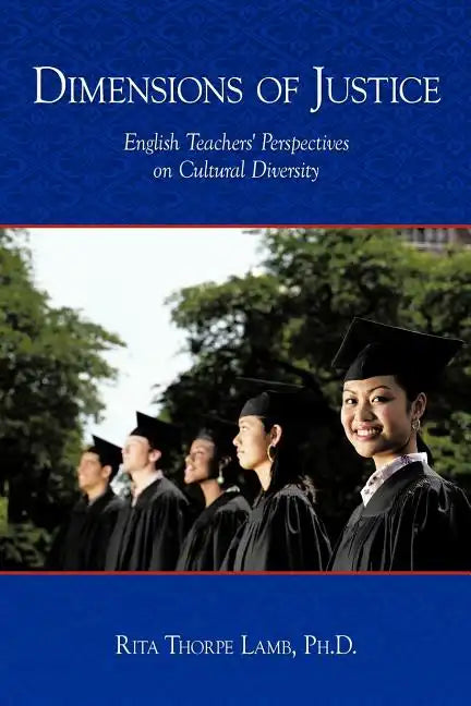 Dimensions of Justice: English Teachers' Perspectives on Cultural Diversity - Paperback