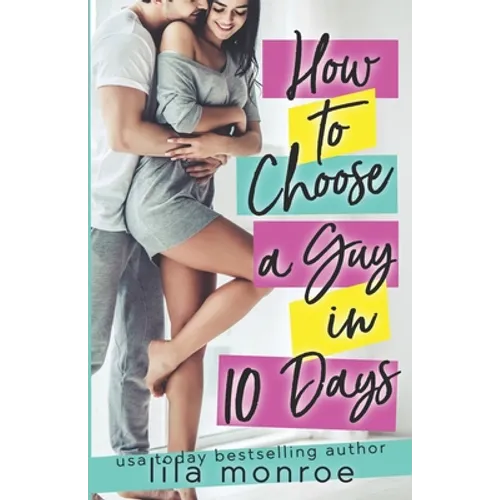How to Choose a Guy in 10 Days - Paperback