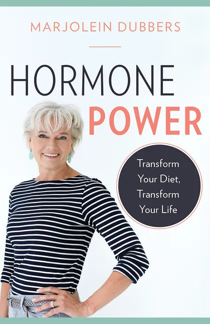 Hormone Power: Transform Your Diet, Transform Your Life - Paperback