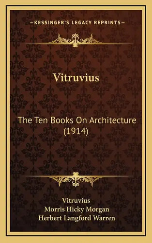 Vitruvius: The Ten Books On Architecture (1914) - Hardcover