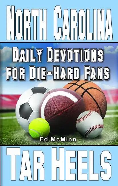 Daily Devotions for Die-Hard Fans North Carolina Tar Heels - Paperback