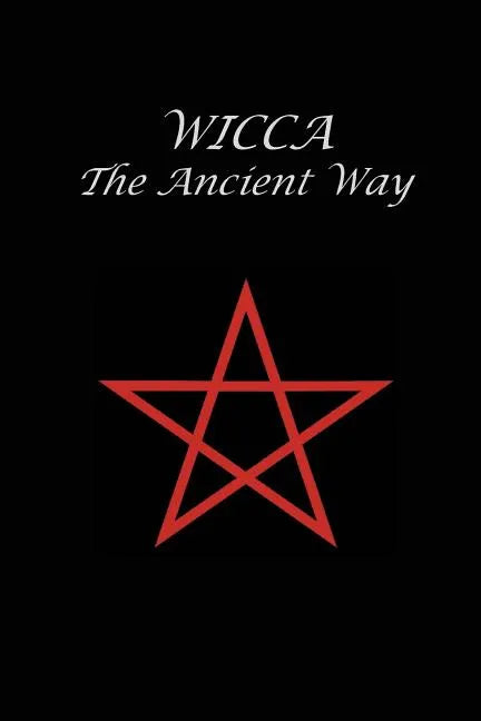 Wicca The Ancient Way - Paperback