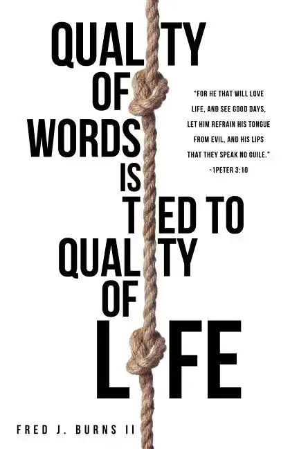 Quality of Words Is Tied to Quality of Life - Paperback