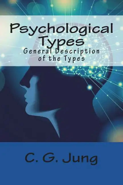 Psychological Types: General Description of the Types - Paperback