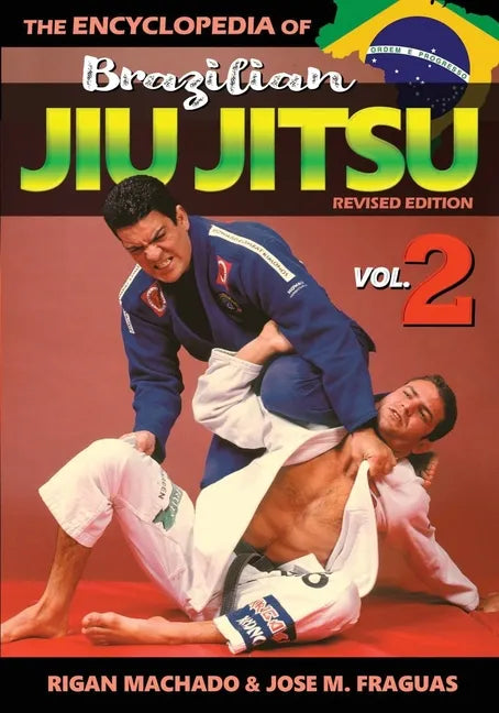 Encyclopedia of Brazilian Jiu Jitsu Volume 2: Volume 2 - Paperback