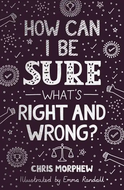 How Can I Be Sure What's Right and Wrong? - Paperback