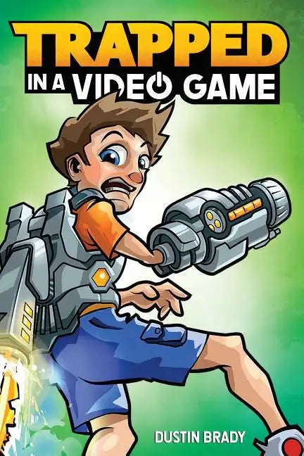 Trapped in a Video Game: Volume 1 - Hardcover