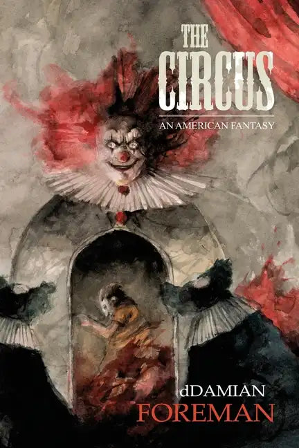 The Circus: An American Fantasy - Paperback